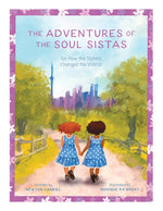 Book cover for Adventures of the Soul Sistas: or How the Sisters Changed the World