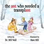 Book cover for ant who needed a transplant
