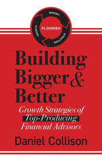 Book cover for Building Bigger & Better: Growth Strategies of Top-Producing Financial Advisors