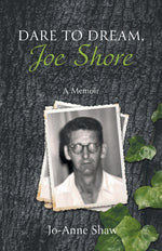 Book cover for Dare to Dream, Joe Shore: A Memoir