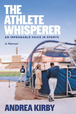 Book cover for Athlete Whisperer: An Improbable Voice in Sports