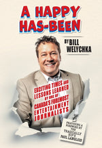 Book cover for A Happy Has-Been: Exciting Times and Lessons Learned by One of Canada's Foremost Entertainment Journalists
