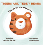 Book cover for Tigers and Teddy Bears: There's no one way to be