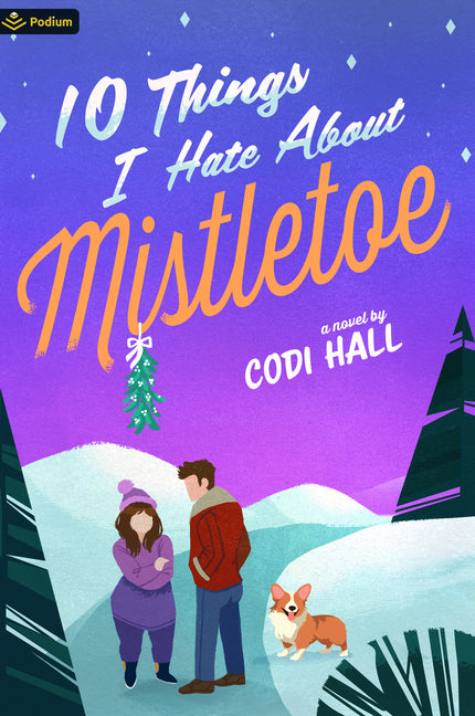 Book cover for 10 Things I Hate about Mistletoe: A Holiday Romance