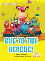 Book cover for Sue to the Rescue!