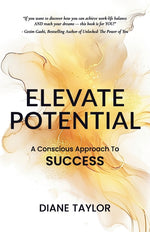 Book cover for Elevate Potential: A Conscious Approach to Success