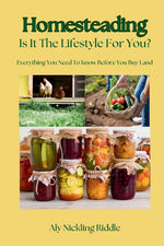 Book cover for Homesteading: Is It The Lifestyle For You?: Is It The Lifestyle For You?: Everything You Need To Know Before You Buy Land