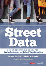 Book cover for Street Data: A Next-Generation Model for Equity, Pedagogy, and School Transformation