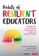Book cover for Habits of Resilient Educators: Strategies for Thriving During Times of Anxiety, Doubt, and Constant Change