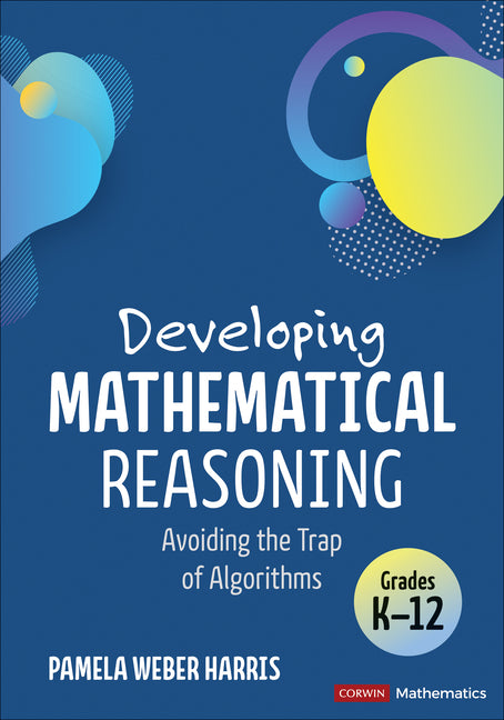 Book cover for Developing Mathematical Reasoning: Avoiding the Trap of Algorithms