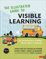 Book cover for Illustrated Guide to Visible Learning: An Introduction to What Works Best in Schools