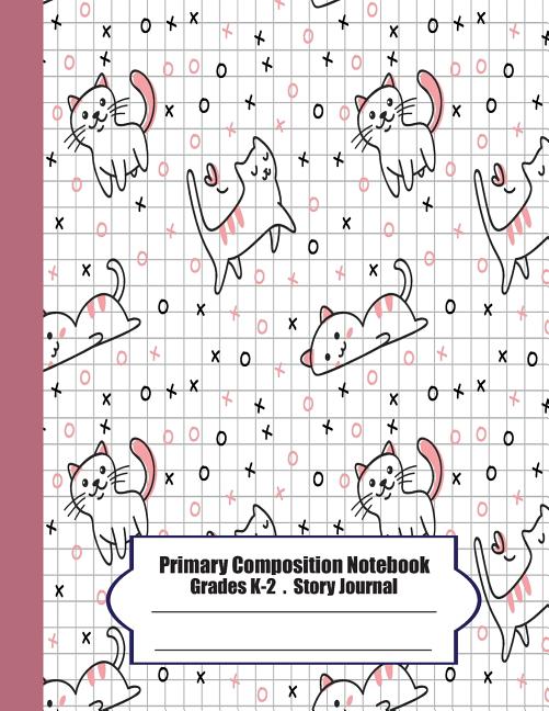 Book cover for Primary Composition Notebook: Primary Composition Notebook Story Paper - 8.5x11 - Grades K-2: Cute cats School Specialty Handwriting Paper Dotted Mi