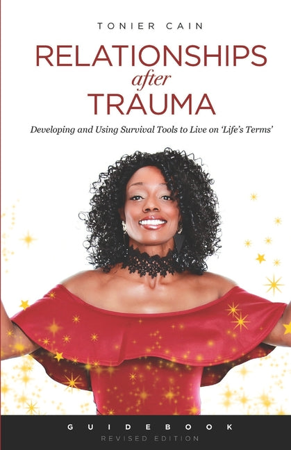 Book cover for Relationships After Trauma (Guidebook): Developing and Using Survival Tools to Live on 'Life's Terms'