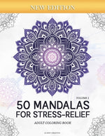 Book cover for 50 Mandalas for Stress-Relief (Volume 1) Adult Coloring Book: Beautiful Mandalas for Stress Relief and Relaxation