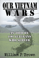 Book cover for Our Vietnam Wars, Volume 1: as told by 100 veterans who served