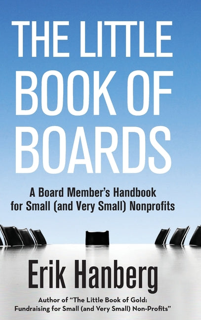 Book cover for The Little Book of Boards: A Board Member's Handbook for Small (and Very Small) Nonprofits