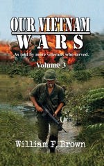 Book cover for Our Vietnam Wars, Volume 3: as told by still more veterans who served
