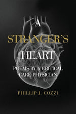 Book cover for A Stranger's Heart: Poems by a Critical Care Physician
