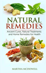 Book cover for Natural Remedies - Ancient Cures, Natural Treatments and Home Remedies for Health