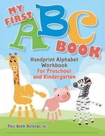 Book cover for My First ABC Book. Handprint Alphabet Workbook For Preschool and Kindergarten
