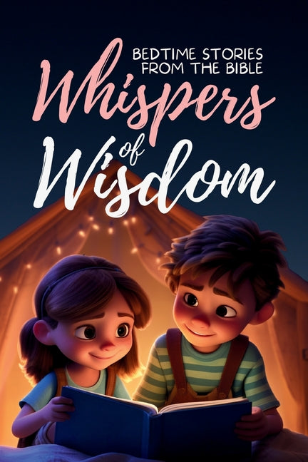 Book cover for Whispers of Wisdom: Bedtime Stories from the Bible - Inspirational Tales for Kids, Christian Children's Books, Moral Lessons, Faith, and F