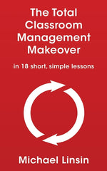 Book cover for The Total Classroom Management Makeover: in 18 short, simple lessons