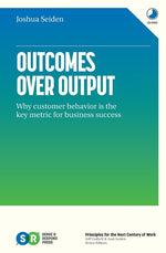 Book cover for Outcomes Over Output: Why customer behavior is the key metric for business success