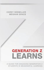 Book cover for Generation Z Learns: A Guide for Engaging Generation Z Students in Meaningful Learning