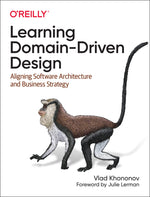 Book cover for Learning Domain-Driven Design: Aligning Software Architecture and Business Strategy