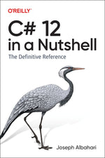 Book cover for C# 12 in a Nutshell: The Definitive Reference