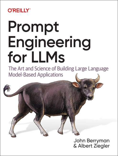 Book cover for Prompt Engineering for Llms: The Art and Science of Building Large Language Model-Based Applications