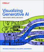 Book cover for Visualizing Generative AI: How AI Paints, Writes, and Assists
