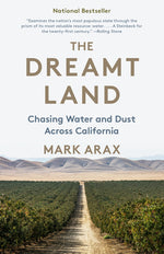 Book cover for The Dreamt Land: Chasing Water and Dust Across California