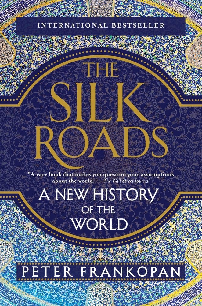Book cover for The Silk Roads: A New History of the World