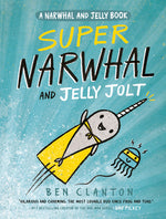 Book cover for Super Narwhal and Jelly Jolt