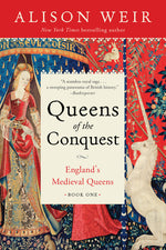 Book cover for Queens of the Conquest: England's Medieval Queens Book One