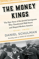 Book cover for Money Kings: The Epic Story of the Jewish Immigrants Who Transformed Wall Street and Shaped Modern America