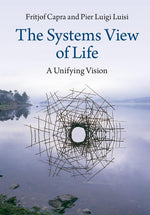 Book cover for The Systems View of Life: A Unifying Vision