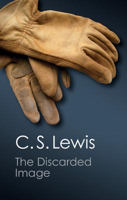 Book cover for The Discarded Image: An Introduction to Medieval and Renaissance Literature