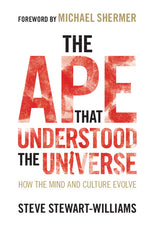 Book cover for Ape That Understood the Universe: How the Mind and Culture Evolve (Revised)