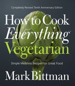 Book cover for How to Cook Everything Vegetarian: Completely Revised Tenth Anniversary Edition