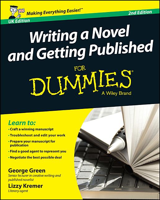 Book cover for Writing a Novel and Getting Published for Dummies UK (Revised)