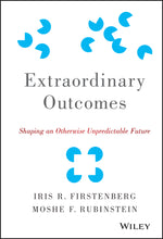 Book cover for Extraordinary Outcomes: Shaping an Otherwise Unpredictable Future
