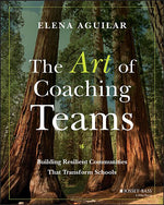 Book cover for The Art of Coaching Teams: Building Resilient Communities That Transform Schools