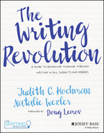 Book cover for The Writing Revolution: A Guide to Advancing Thinking Through Writing in All Subjects and Grades