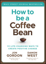 Book cover for How to Be a Coffee Bean: 111 Life-Changing Ways to Create Positive Change