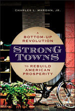 Book cover for Strong Towns: A Bottom-Up Revolution to Rebuild American Prosperity