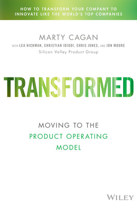 Book cover for Transformed: Moving to the Product Operating Model