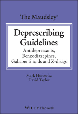 Book cover for The Maudsley Deprescribing Guidelines: Antidepressants, Benzodiazepines, Gabapentinoids and Z-Drugs