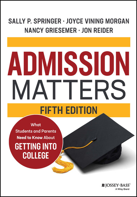 Book cover for Admission Matters: What Students and Parents Need to Know about Getting Into College